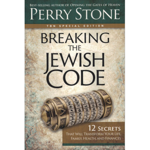 BREAKING THE JEWISH CODE - PERRY STONE BREAKING THE JEWISH CODE - PERRY STONE